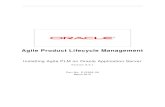 Agile Product Lifecycle Management...Installing Agile PLM on Oracle Application Server 10 Agile Product Lifecycle Management 2. Oracle Fusion Middleware (Oracle Application Server