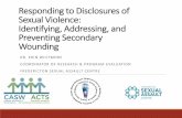 Responding to Disclosures of Sexual Violence: Identifying ... · Common Findings in Secondary Wounding Literature •sexual assault victims encounter significant difficulties in obtaining