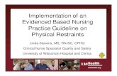 Implementation of an Evidenced Based Nursing Practice ......Restraint and Personal Safety Attendant Patients with the Actual or Potential Need for Restraint or Personal Safety Attendant