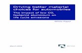 Driving better material choices for automobiles of Low CO2...Driving better material choices for automobiles White Paper The impact of low CO 2 footprint aluminium on life cycle emissions