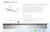 DOWNLIGHT 4INCH - EnVision LED LED-ADL-4-10W-XX.pdfdownlight surpasses other recessed lights on the market. With a depth of .55 inches the downlight is focused on decreasing any glare