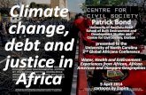 Climate change, Patrick Bond - CCS UKZNccs.ukzn.ac.za/files/Bond UNC climate debt 5 April 2014.pdfClimate change, debt and justice in Africa Patrick Bond University of KwaZulu-Natal