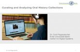 Curating and Analyzing Oral History Collections › sites › default › files › CLARIN2018_session-1-… · Curating and Analyzing Oral History Collections Dr. Cord Pagenstecher