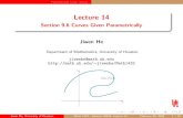 Lecture 14 - Section 9.6 Curves Given Parametricallyjiwenhe/Math1432/lectures/lecture14.pdf · Jiwen He, University of Houston Math 1432 – Section 26626, Lecture 14 February 28,