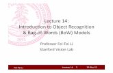 Lecture 14: Introduction to Object Recognition & Bag-of ...vision.stanford.edu/teaching/cs231a_autumn1112/... · Lecture 14-Fei-Fei Li Discriminative models Support Vector Machines