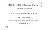 CIBSE & SoPHE CPD Technical Evening › wp-content › ... · CIBSE & SoPHE CPD Technical Evening The phasing out of BS 6700 & A review of the requirements of BS EN 806 1 By: - Chris