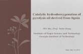 Catalytic hydro-cracking of pyrolysis oil derived from ligninrbi.gatech.edu › sites › default › files › documents... · •Mainly water soluble monomers. •Ignored by many