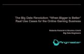 The Big Data Revolution: â€œWhen Bigger is Betterâ€‌ The Big Data Revolution: â€œWhen Bigger is Betterâ€‌