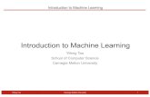 Introduction to Machine Learningyifengt/courses/machine-learning/slides/... · 2020-04-17 · Introduction to Machine Learning Yifeng Tao School of Computer Science Carnegie Mellon