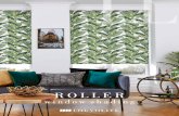 ROLLER - irp-cdn.multiscreensite.com · THE ROLLER BLIND COLLECTION Roller blinds are ideal window shadings for any room in your home. Our collection offers the perfect range of fabrics