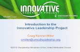 Introduction to the Innovative Leadership Project › legacy › Introduction_to_the... · The Innovative Leadership Project is perfect for districts and conferences that want to