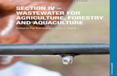 SECTION IV – WASTEWATER FOR AGRICULTURE, FORESTRY AND ... · Technology choice is important, particularly in developing countries. Wastewater use in agriculture or aquaculture,