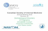Canadian Society of Internal Medicine - NASOM...Canadian Society of Internal Medicine Annual Meeting 2016 Montreal, QC Annabelle Cumyn: Dermatological Disorders of Pregnancy– October