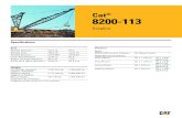 Cat 8200-113 - Barloworld Equipment...Dragline—8200–113 Dimensions/Working Ranges Boom Length 100.0 m 328 ft Boom Angle 35º 35º Rated Suspension Load 181 440 kg 400,000 lbs A