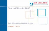 First Half Results 2007 - Air Liquide · DEntered new markets • Healthcare in UK and China ... Americas Gas & Services: €641 M Americas: +4.5% * comparable basis +3.8% Comparable
