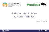 Alternative Isolation Accommodation - Shared Health · 2020-04-28 · Alternative Isolation Accommodation Site Requirements Confidential – Draft for Discussion Only 1. Site management