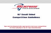 U7 Small Sided Competition Guidelines - US Lacrosse · U7 Small Sided Competition Guidelines ... participate in, enjoy, and ultimately embrace the We envision a future that offers