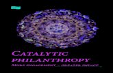 Catalytic philanthropy · 2017-04-20 · 4 Catalytic philanthropy In recent years, philanthropy has assumed an entirely new role with some of the world’s leading business people
