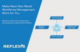 Make Next-Gen Retail Workforce Management Work for Youmarketing.reflexisinc.com › rs › ...Next-Gen-Retail-WFM... · What is Next-Gen Workforce Management? Upgrading your workforce