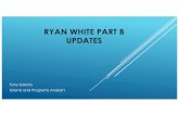 RYAN WHITE PART B UPDATES - End HIV Nevadaendhivnevada.org/wp-content/uploads/2019/02/GarciaT_Summit... · RYAN WHITE PART B UPDATES Tony Garcia Grants and Programs Analyst I. 1.