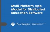 Multi-Platform App Model for Distributed Education Software...Multi-Platform App Model for Distributed Education Software André Beauchamp, President & Founder Sakis Spyrou, ... v.12