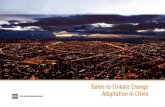 Guide to Climate Change Adaptation in Cities · 2019-09-11 · guide to climAte chAnge AdAptAtion in cities 2 Acknowledgments This guide is a product of the Urban Development and