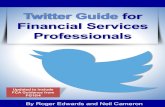 Twitter Guide for Financial Services Professionals · Engaging content and regular tweets are key to increasing followers. ... I’mattending @LifeCompanyA’s#IFA conference today