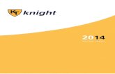 FAITS SAILLANTS - Gud KnightFaits saillants de la Société En date du 28 février 2014, Knight a été inscrite à la Bourse de croissance TSX (« Bourse de croissance TSX ») en