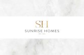 Building a Brighter Tomorrow - Sunrise Homes...Building a Brighter Tomorrow Sunrise Homes takes great pride in building exceptional quality homes in sought-after communities in and