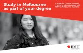 Study in Melbourne A guide for Chinese students – enrol in a joint …mams.rmit.edu.au/14rzromv8kjg.pdf · 2015-12-14 · RMIT is a global university of technology and design based