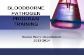 BLOODBORNE PATHOGEN PROGRAM TRAININGcfisher/Day 2_Module 8 Blood... · Treat ALL human blood and body fluids as infectious. This practice is called Universal Precautions and is used