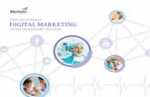 HOW TO LEVERAGE DIGITAL MARKETINGdocshare04.docshare.tips › files › 25982 › 259823656.pdf · for Healthcare Despite these drawbacks, digital marketing technologies offer the