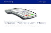 QUICK REFERENCE GUIDE Chase Petroleum Fleet...QUICK REFERENCE GUIDE Chase Petroleum Fleet Review this Quick Reference Guide to learn how to run a sale, settle your batch, and troubleshoot