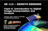 GE 113 REMOTE SENSING - WordPress.com€¦ · Lecture Notes in GE 113: Remote Sensing TOPIC 5. INTRODUCTION TO DIGITAL IMAGE INTERPRETATION AND ANALYSIS 2 Outline •Overview of Digital