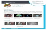 Cataract - Ophtalmo vétérinaire · Cataract What are cataracts? A cataract is a change in the clear protein of the lens. Normally the lens is clear allowing the image on which they