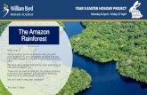 The Amazon Rainforest - William Byrd Primary Academy year 5... · The Amazon Rainforest The Amazon rainforest is the largest tropical rainforest in the world and covers over 5.5 million