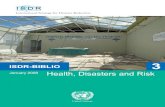January 2008 Health, Disasters and Risk - United Nations Office for Disaster Risk … · 2011-04-06 · ISDR-Biblio 3: Health, Disasters and Risk is in line with the theme of the