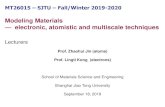 Modeling Materials electronic, atomistic and multiscale …cms.sjtu.edu.cn/gs/doc/MD2019/2019_Multiscale_00.pdf · 2019-09-19 · MT26015 –SJTU –Fall/Winter 2019-2020 Modeling