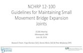 NCHRP 12-100 Guidelines for Maintaining Small Movement ...sp.bridges.transportation.org/Documents/2016 PRESENTATIONS SC… · NCHRP 12-100 Guidelines for Maintaining Small Movement