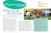 Physical Activity in Early Childhood: Setting the …...5-year-olds are overweight and 6.3% are obese8. In this context, various initiatives are underway to develop guidelines for