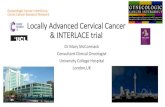 Locally Advanced Cervical Cancer & INTERLACE trial McCormack NCRI INTERLACE.pdf · INTERLACE 0 2 4 6 8 10 12 14 Month Nov-12 Feb-13 May-13 Aug-13 Nov-13 Feb-14 May-14 Aug-14 Nov-14