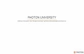 PHOTON UNIVERSITY - Moodle · 2018-01-03 · Photon University “is the world’s largest and fastest growing provider of omnichannel and digital experiences. Photon has the largest