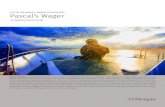 Pascal’s Wager - J.P. Morgan · Pascal’s Wager . Pascal’s Wager argues that belief makes more sense than disbelief when the worst outcome is a total loss. If so, supporting