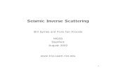 Seismic Inverse Scattering - Rice University · Seismic Inverse Scattering Bill Symes and Fons ten Kroode MGSS Stanford August 2002  1