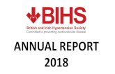 ANNUAL REPORT 2018 - bihsoc.org · • NICE Hypertension in Adults Guideline Update o BIHS members on GDG: Tony Wierzbicki (Chair), Terry McCormack, Richard McManus, Liz Denver, ...