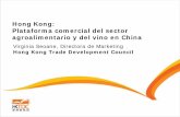 Hong Kong: Plataforma comercial del sector agroalimentario ...ipex.castillalamancha.es/sites/ipex.castillalaman... · •El 19% del vino importado a Hong Kong fue re-exportado y el