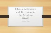 Islamic Militarism and Terrorism in the Modern Worldbushdewitt.weebly.com/uploads/9/8/1/5/9815251/islamic_militarism_… · Islamic Militarism and Terrorism in the Modern World Roots