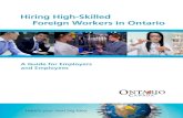 Hiring High-Skilled Foreign Workers in Ontario · Hiring High-Skilled Foreign Workers in Ontario A Guide for Employers and Employees Here’s your next big idea. ... Ontario M3M 3K4.