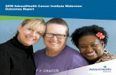 2019 AdventHealth Cancer Institute Waterman Outcomes Report...— physical, emotional and spiritual, resulting in a unique health care experience. The best health care engages the