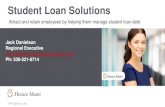 Student Loan Solutions - CASBO...Student Loan Solutions Attract and retain employees by helping them manage student loan debt Jack Danielson Regional Executive Jack.Danielson@horacemann.com